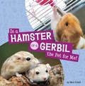 Cover: Is a Hamster or a Gerbil the Pet for Me? - Pebble Books