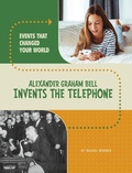 Cover: Alexander Graham Bell Invents the Telephone - Pebble Books