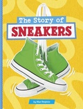 Cover: The Story of Sneakers - Pebble Books