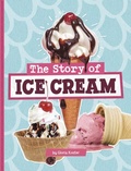 Cover: The Story of Ice Cream - Pebble Books