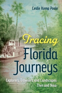 Abbildung von: Tracing Florida Journeys - University Press of Florida