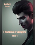 Cover: I Became a Vampire Part 1 - Locke