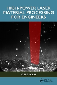 Abbildung von: High-Power Laser Material Processing for Engineers - CRC Press