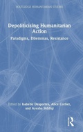 Cover: Depoliticising Humanitarian Action - Routledge