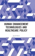 Cover: Human Enhancement Technologies and Healthcare Policy - Routledge