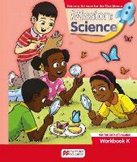 Enlarge image Cover: Mission Science: Primary Science for the Caribbean Revised edition K Workbook - Macmillan Education