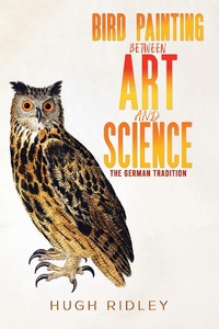 Abbildung von: Bird Painting Between Art and Science - Austin Macauley Publishers