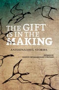 Cover: The Gift Is in the Making - Highwater Press