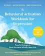 Cover: Behavioral Activation Workbook for Depression - New Harbinger Publications