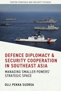 Cover: Defence Diplomacy and Security Cooperation in Southeast Asia - University of Exeter Press