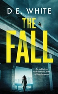Cover: THE FALL an addictive crime thriller with a fiendish twist - Joffe Books Ltd