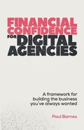 Cover: Financial Confidence for Digital Agencies - Practical Inspiration Publishing