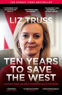 Abbildung von: Ten Years to Save the West - Biteback Publishing