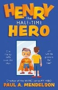 Enlarge image Cover: Henry the Half-Time Hero - The Book Guild Ltd