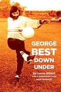 Cover: George Best Down Under - Fair Play Publishing