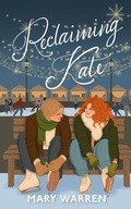 Cover: Reclaiming Kate - Mary Kuester