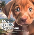Cover: Poi Dog's Purpose - Creative Kozak, LLC