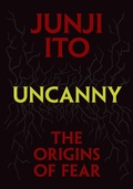 Cover: Uncanny: The Origins of Fear - Viz Media, Subs. of Shogakukan Inc