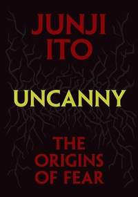 Abbildung von: Uncanny: The Origins of Fear - Viz Media, Subs. of Shogakukan Inc