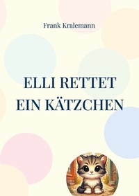 Abbildung von: Elli rettet ein Kätzchen - Books on Demand