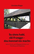 Cover: Su sinns hald, d&auml;i Franggn - dou konnsd nix machn - Books on Demand