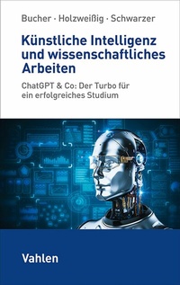 Abbildung von: Künstliche Intelligenz und wissenschaftliches Arbeiten - Vahlen