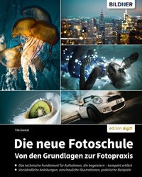 Abbildung von: Die neue Fotoschule - Bildner Verlag