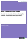 Cover: Cosmic Ray Intensity Variation During the Passage of Interplanetary Disturbances - GRIN Verlag