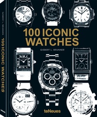 Abbildung von: 100 Iconic Watches - teNeues Verlag ein Imprint des Gestalten Verlags