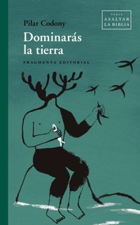 Enlarge image Cover: Dominarás la tierra - Fragmenta Editorial, SL