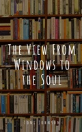 Cover: The View From Windows to the Soul - Libresco Feeds Private Limited