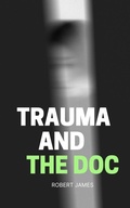 Cover: Trauma and the Doc - Libresco Feeds Private Limited