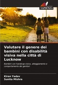 Cover: Valutare il genere dei bambini con disabilita visiva nella citta di Lucknow - Edizioni Sapienza