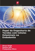 Cover: Papel da Engenharia de Tecidos com Celulas Estaminais na Endodontia - Edicoes Nosso Conhecimento