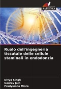 Cover: Ruolo dell'ingegneria tissutale delle cellule staminali in endodonzia - Edizioni Sapienza