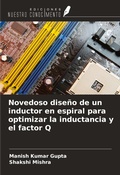 Cover: Novedoso dise&ntilde;o de un inductor en espiral para optimizar la inductancia y el factor Q - Ediciones Nuestro Conocimiento