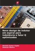 Cover: Novo design de indutor em espiral para indutancia e fator Q optimizados - Edicoes Nosso Conhecimento