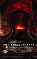Cover: The Epsilon Self (Epsilon Self Initiation, #1) - Daimon Eleysis