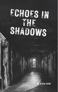 Cover: Echoes of the Shadows (Secrets Within the Shadows, #2) - Olivia Paige