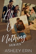 Cover: All or Nothing Complete Series - Ashley Erin