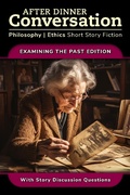 Cover: After Dinner Conversation - Examining the Past (After Dinner Conversation - Themes, #9) - After Dinner Conversation