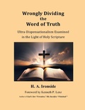 Abbildung von: Wrongly Dividing the Word of Truth: Pauline Dispensationalism (Foreword by Kenneth Lenz) - Agape Book Ministries