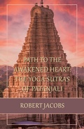 Cover: Path to the Awakened Heart: the Yoga Sutras of Patanjali - Balboa Press