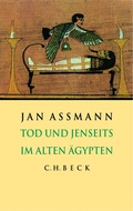 Cover: Tod und Jenseits im alten &Auml;gypten - C.H.BECK