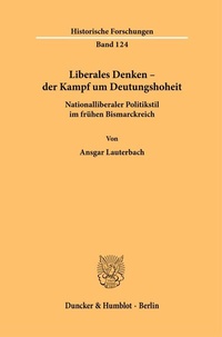 Abbildung von: Liberales Denken - der Kampf um Deutungshoheit. - Duncker & Humblot