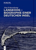 Abbildung von: Langeoog - Biographie einer deutschen Insel - De Gruyter Oldenbourg