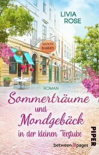 Abbildung von: Sommerträume und Mondgebäck in der kleinen Teestube - between pages by Piper