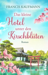 Abbildung von: Das kleine Hotel unter den Kirschblüten - between pages by Piper