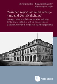 Bild: Zwischen regionaler Selbstbehauptung und "Verreichlichung" - Jan Thorbecke Verlag