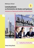 Cover: Lernsituationen zur Betriebslehre der Banken und Sparkassen Band 1 - Merkur Rinteln